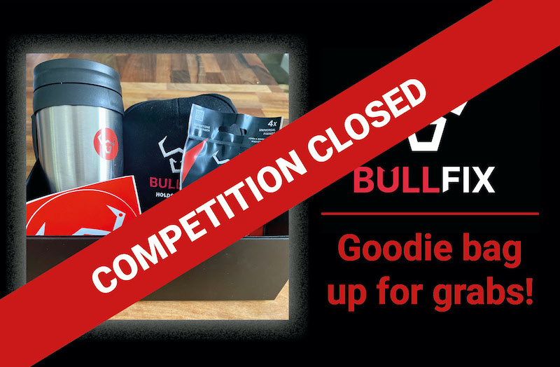 Win one of 10 Bullfix goodie bags!